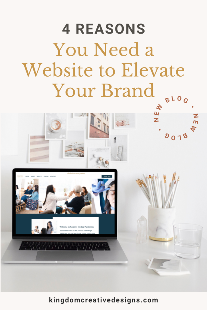 4 Ways a Website Will Elevate Your Brand